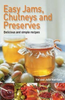 John Harrison / Easy Jams, Chutneys and Preserves
