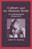 John W. Burton / Culture and the Human Body (Large Paperback)