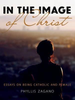 Phyllis Zagano / In the Image of Christ (Large Paperback)