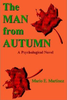 Mario E. Martinez / The Man from Autumn (Large Paperback)