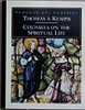 Thomas A Kempis / Counsels On the Spiritual Life Thomas A Kempis / Counsels On the Spiritual Life