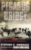 Stephen E. Ambrose / Pegasus Bridge