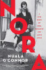 Nuala O'Connor / NORA : A Love Story of Nora Barnacle and James Joyce (Large Paperback)