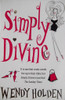 Wendy Holden / Simply Divine