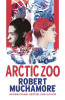 Robert Muchamore / Arctic Zoo (Large Paperback)