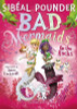 Sibeal Pounder / Bad Mermaids: On the Rocks