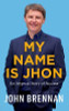 John Brennnan / My Name is Jhon (Hardback)