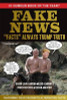 John Miller / Fake News : "Facts" Always Trump Truth (Hardback)