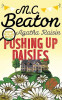 M. C. Beaton / Agatha Raisin: Pushing up Daisies (Hardback)