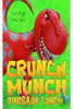 Paul Bright / Crunch Munch Dinosaur Lunch! (Children's Picture Book)