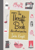 India Knight / The Thrift Book : Live Well and Spend Less (Hardback)