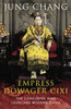 Jung Chang / Empress Dowager Cixi : The Concubine Who Launched Modern China (Hardback)