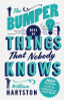 William Hartston / The Bumper Book of Things That Nobody Knows : 1001 Mysteries of Life, the Universe and Everything (Hardback)