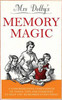 Karen Dolby / Mrs Dolby's Memory Magic : A Comprehensive Compendium of Tools, Tips and Exercises to Help You Remember Everything (Hardback) Karen Dolby / Mrs Dolby's Memory Magic : A Comprehensive Compendium of Tools, Tips and Exercises to Help You Remember Everything (Hardback)