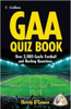 Christy O'Connor / GAA Quiz Book: Over 2,000 Gaelic Football and Hurling Questions
