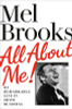 Mel Brooks / All About Me! : My Remarkable Life in Show Business (Large Paperback)