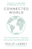 Father Philip Larrey / Connected World : From Automated Work to Virtual Wars: The Future, By Those Who Are Shaping It (Large Paperback)