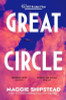 Maggie Shipstead / Great Circle (Large Paperback)
