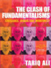 Tariq Ali / The Clash of Fundamentalisms : Crusades, Jihads and Modernity (Large Paperback)