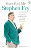 Stephen Fry / More Fool Me