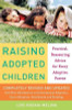 Lois Ruskai Melina / Raising Adopted Children, Revised Edition : Practical Reassuring Advice for Every Adoptive Parent (Large Paperback)