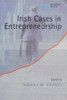 Thomas M. Cooney / Irish Cases in Entrepreneurship (Large Paperback)