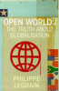 Philippe Legrain / Open World : The Truth About Globalisation (Large Paperback)