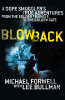 Michael Forwell / Blowback : A Dope Smuggler's Adventures from the Golden Triangle to the Golden Gate (Large Paperback)