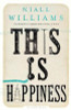 Niall Williams / This Is Happiness (Large Paperback)