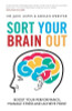 Jack Lewis / Sort Your Brain Out : Boost Your Performance, Manage Stress and Achieve More (Large Paperback)