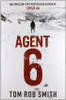 Tom Rob Smith / Agent 6 (Large Paperback)
