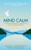 Sandy C. Newbigging / Mind Calm : The Modern-Day Meditation Technique that Gives You 'Peace with Mind' (Large Paperback)