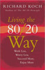 Richard Koch / Living the 80 (Large Paperback)