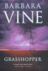 Barbara Vine / The Grasshopper (Hardback)