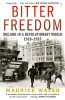 Maurice Walsh / Bitter Freedom : Ireland In A Revolutionary World 1918-1923