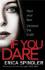 Erica Spindler / If You Dare