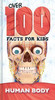 Over 100 Facts for Kids: The Human Body (Hardback)