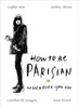 Anne Brest / How To Be Parisian : Wherever You Are (Hardback)