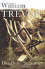 William Trevor / Death in Summer (Hardback)
