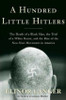 Elinor Langer / A Hundred Little Hitlers : The Death of a Black Man, the Trial of a White Racist, and the Rise of the Neo-Nazi Movement in America (Hardback)
