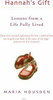 Maria Housden / Hannah's Gift : Lessons from a Life Fully Lived (Hardback)