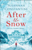 Susannah Constantine / After the Snow (Hardback)