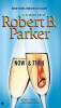 Robert B. Parker / Now and Then