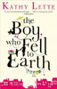Kathy Lette / The Boy Who Fell To Earth