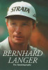 Bernard Langer / Bernhard Langer : My Autobiography (Hardback)