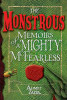 Ahmet Zappa / The Monstrous Memoirs of a Mighty McFearless (Hardback)