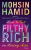 Mohsin Hamid / How to Get Filthy Rich In Rising Asia (Hardback)