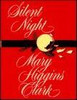 Mary Higgins Clark / Silent Night : A Novel (Hardback)