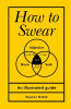 Stephen Wildish / How to Swear (Hardback)