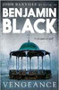 John Banville ( as Benjamin Black)  / Vengeance